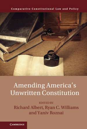 Amending America's Unwritten Constitution de Richard Albert