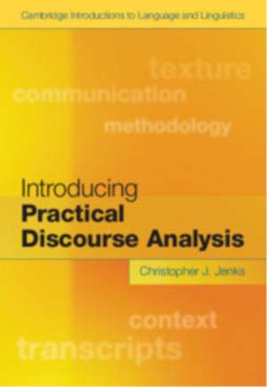 Introducing Practical Discourse Analysis de Christopher J. Jenks