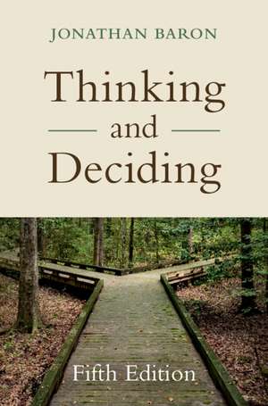 Thinking and Deciding de Jonathan Baron
