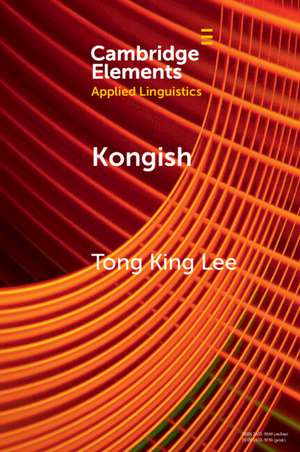 Kongish: Translanguaging and the Commodification of an Urban Dialect de Tong King Lee