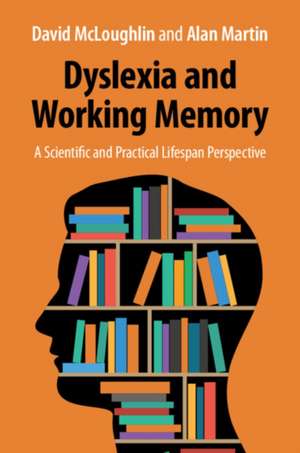 Dyslexia and Working Memory de David Mcloughlin