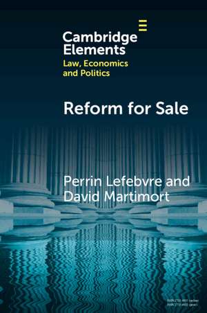 Reform for Sale: A Common Agency Model with Moral Hazard Frictions de Perrin Lefebvre