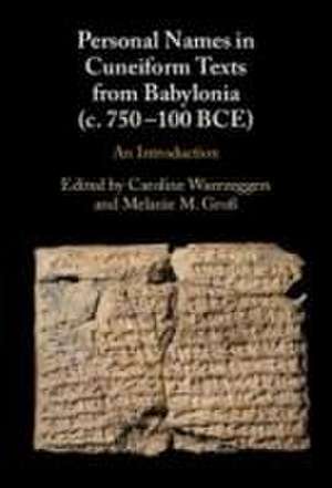 Personal Names in Cuneiform Texts from Babylonia (c. 750–100 BCE): An Introduction de Caroline Waerzeggers