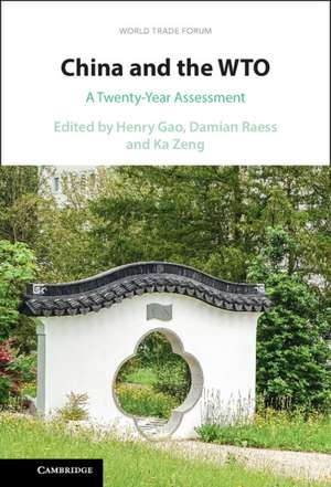 China and the WTO: A Twenty-Year Assessment de Henry Gao