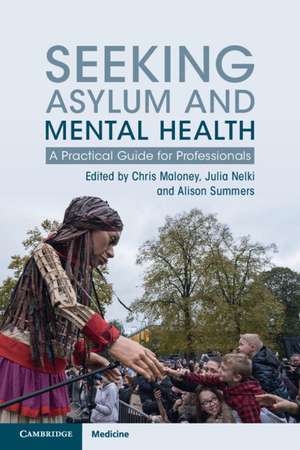 Seeking Asylum and Mental Health: A Practical Guide for Professionals de Chris Maloney