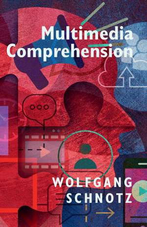 Multimedia Comprehension de Wolfgang Schnotz