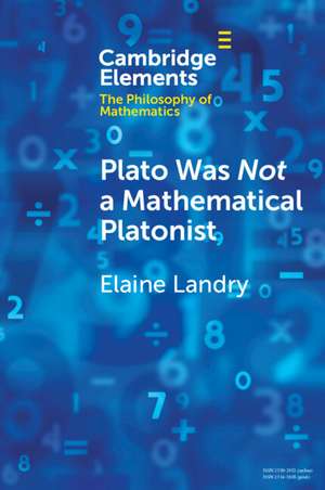 Plato Was Not a Mathematical Platonist de Elaine Landry