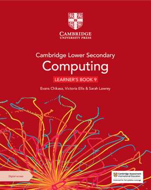 Cambridge Lower Secondary Computing Learner's Book 9 with Digital Access (1 Year) de Evans Chikasa