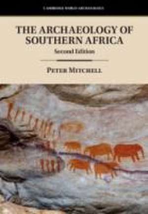 The Archaeology of Southern Africa de Peter Mitchell