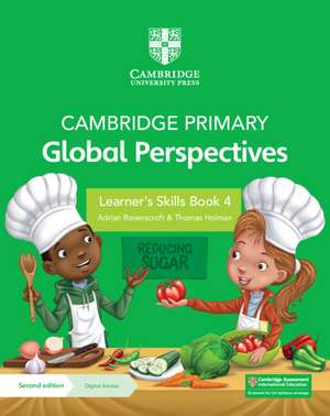 Cambridge Primary Global Perspectives Learner's Skills Book 4 with Digital Access (1 Year) de Adrian Ravenscroft