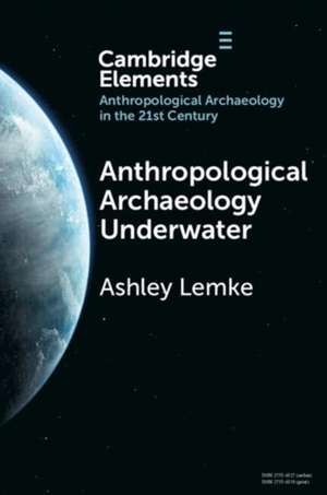 Anthropological Archaeology Underwater de Ashley Lemke