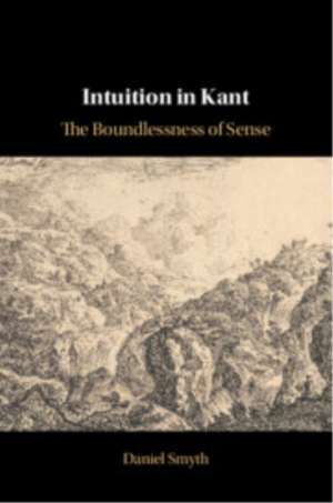 Intuition in Kant de Daniel Smyth