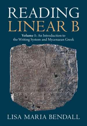 Reading Linear B de Lisa Maria Bendall