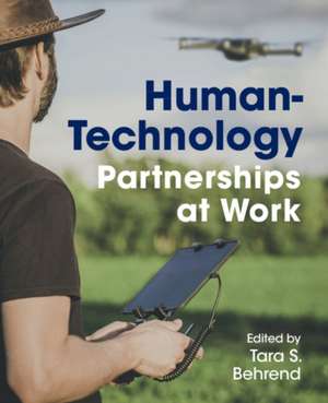 Human-Technology Partnerships at Work de Tara S. Behrend