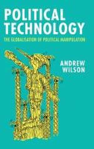 Political Technology de Andrew Wilson