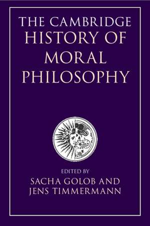 The Cambridge History of Moral Philosophy de Sacha Golob