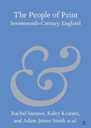 The People of Print: Seventeenth-Century England de Rachel Stenner