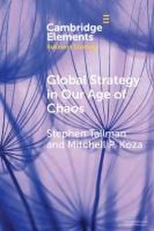 Global Strategy in Our Age of Chaos de Stephen Tallman