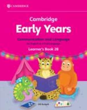 Cambridge Early Years Communication and Language for English as a First Language Learner's Book 2B de Gill Budgell