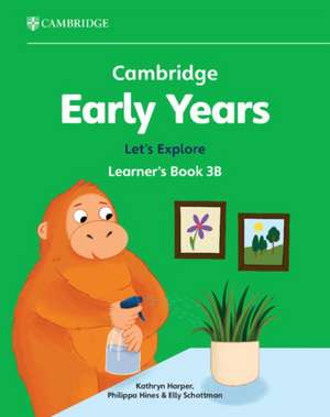 Cambridge Early Years Let's Explore Learner's Book 3B de Elly Schottman