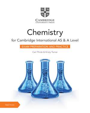 Cambridge International AS & A Level Chemistry Exam Preparation and Practice with Digital Access (2 Years) de Carl Thirsk