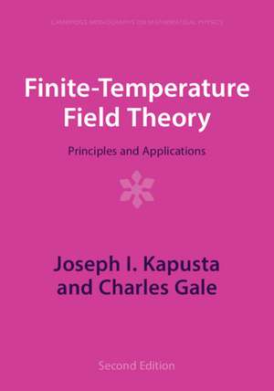 Finite-Temperature Field Theory: Principles and Applications de Joseph I. Kapusta