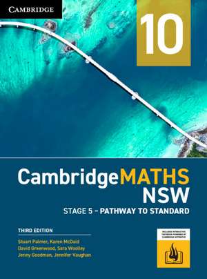 CambridgeMATHS NSW Stage 5 Year 10 Pathway to Standard de Stuart Palmer