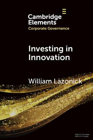 Investing in Innovation: Confronting Predatory Value Extraction in the U.S. Corporation de William Lazonick