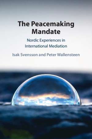 The Peacemaking Mandate de Isak Svensson