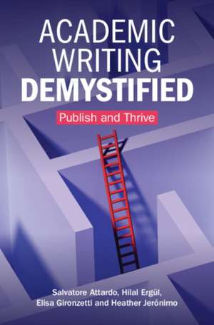 Academic Writing Demystified de Salvatore Attardo
