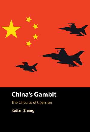 China's Gambit: The Calculus of Coercion de Ketian Zhang