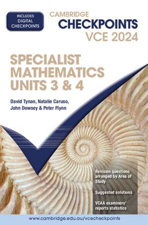 Cambridge Checkpoints VCE Specialist Mathematics Units 3&4 2024 de David Tynan