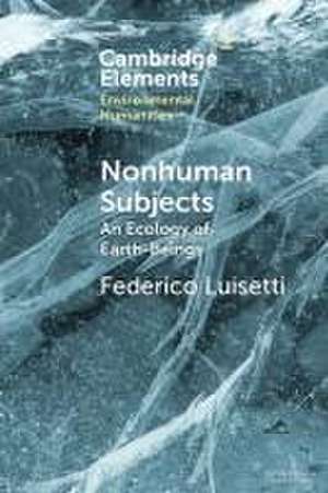 Nonhuman Subjects de Federico Luisetti