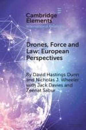 Drones, Force and Law de David Hastings Dunn