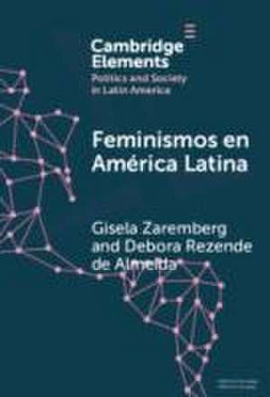 Feminismos En América Latina de Gisela Zaremberg