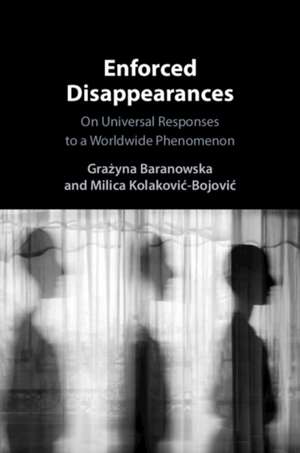 Enforced Disappearances de Gra& Baranowska