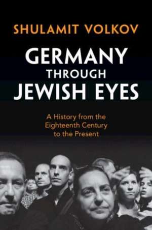 Germany through Jewish Eyes de Shulamit Volkov