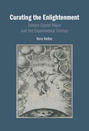 Curating the Enlightenment de Vera Keller
