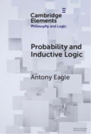Probability and Inductive Logic de Antony Eagle