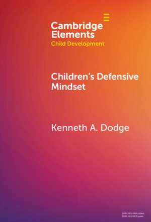 Children's Defensive Mindset de Kenneth A. Dodge