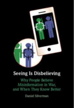 Seeing Is Disbelieving de Daniel Silverman