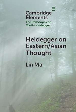 Ma, L: Heidegger on Eastern/Asian Thought de Lin (Renmin University of ChinaBeijing) Ma