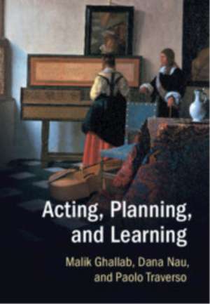 Acting, Planning, and Learning de Malik Ghallab