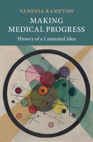 Making Medical Progress de Vanessa Rampton