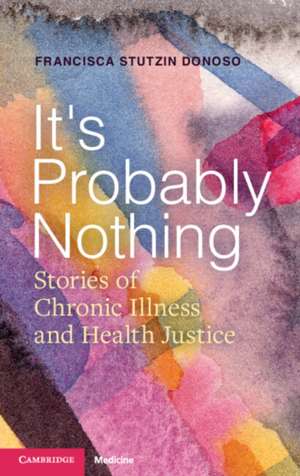 It's Probably Nothing de Francisca Stutzin Donoso