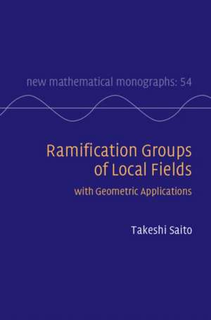 Ramification Groups of Local Fields de Takeshi Saito