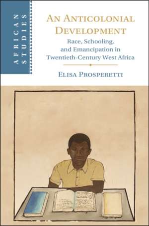 An Anticolonial Development de Elisa Prosperetti