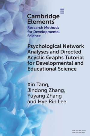 Psychological Network Analyses and Directed Acyclic Graphs Tutorial for Developmental and Educational Science de Hye Rin Lee