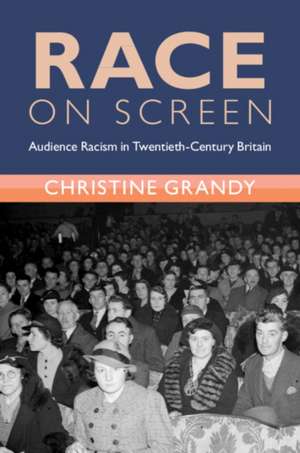 Race on Screen de Christine Grandy