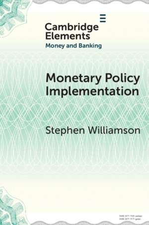 Monetary Policy Implementation de Stephen Williamson